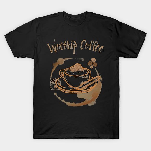 Worship Coffee T-Shirt by olaviv